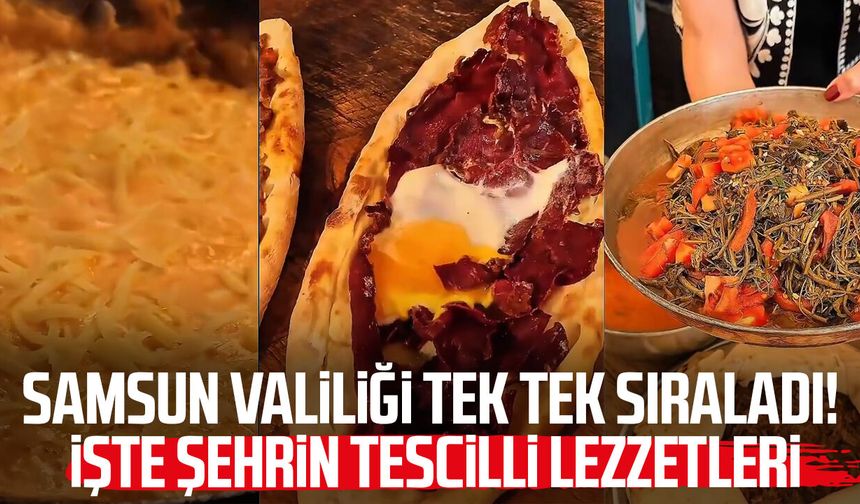 Samsun mutfağı vitrine çıktı! Valilikten gastronomi paylaşımı