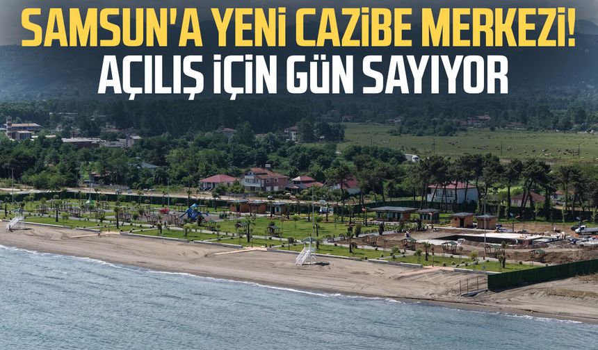 Terme Miliç Sahili'nde geri sayım başladı! Kapılarını açıyor