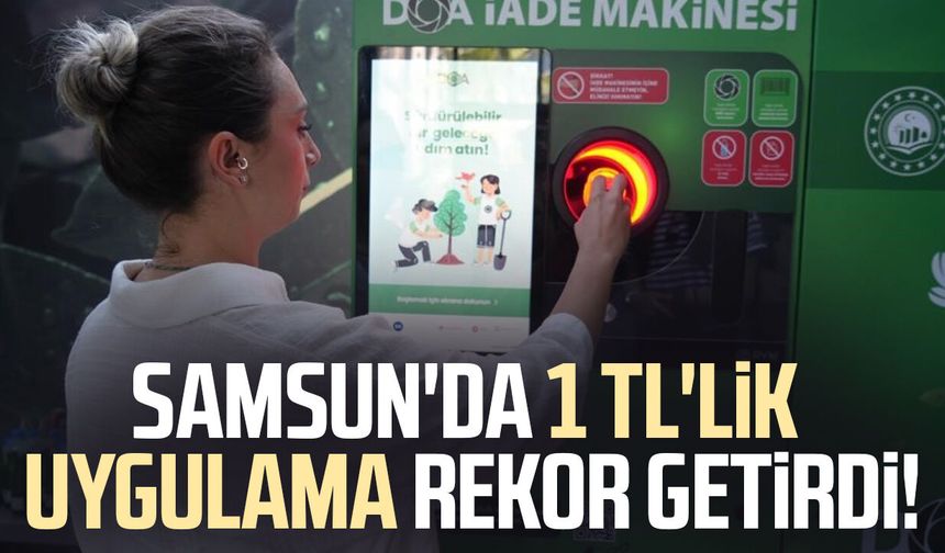 Samsun'da 1 TL'lik uygulama rekor getirdi