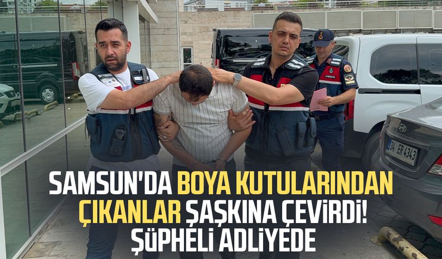 Samsun'da boya kutularından çıkanlar şaşkına çevirdi! Şüpheli adliyede