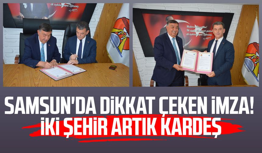 Samsun'dan Tekirdağ'a uzanan kardeşlik! İmzalar atıldı