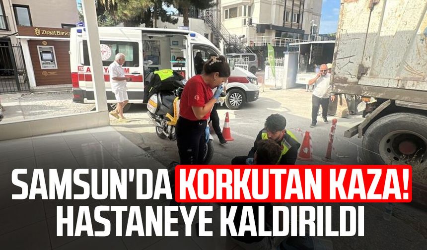 Samsun'da korkutan motosiklet kazası! Hastaneye kaldırıldı