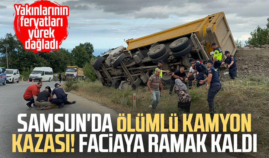 Samsun'da taş yüklü kamyon devrildi: Necdet Bolat hayatını kaybetti