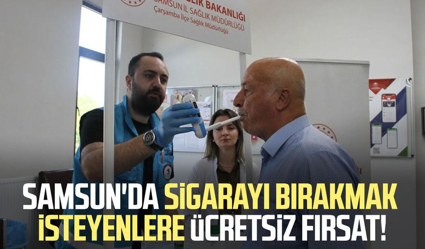 Samsun'da sigarayı bırakmak isteyenlere ücretsiz fırsat!
