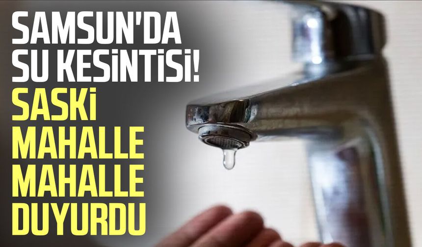 Samsun’da ana şebeke arızası: Kesinti saatleri belli oldu