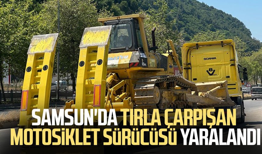Samsun'da tırla çarpışan motosiklet sürücüsü yaralandı