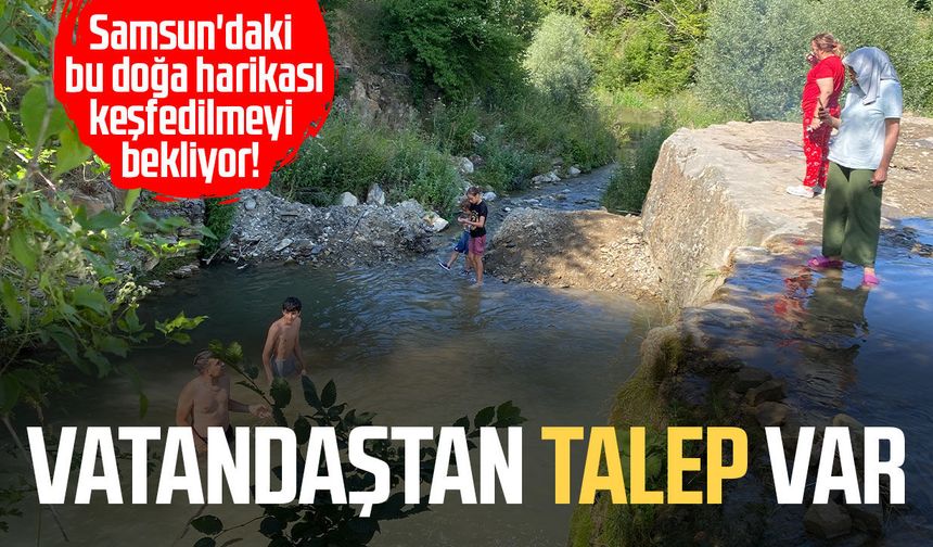 Samsun'daki bu doğa harikası keşfedilmeyi bekliyor!