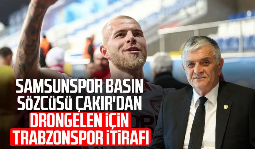 Rick van Drongelen gidiyor mu? Samsunspor Basın Sözcüsü Suat Çakır açıkladı!