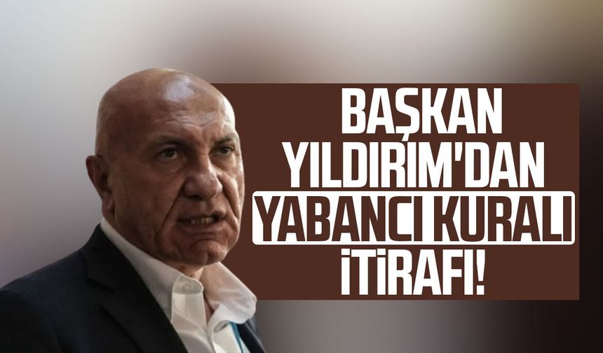 Samsunspor Başkanı Yüksel Yıldırım'dan yabancı kuralı itirafı!