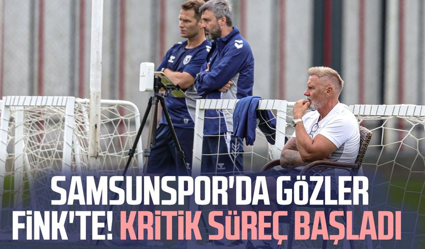 Samsunspor'da gözler Thorsten Fink'te! Kritik süreç başladı