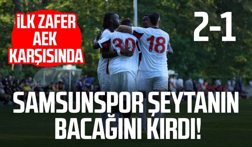 Samsunspor şeytanın bacağını kırdı! AEK'i 2 golle geçti