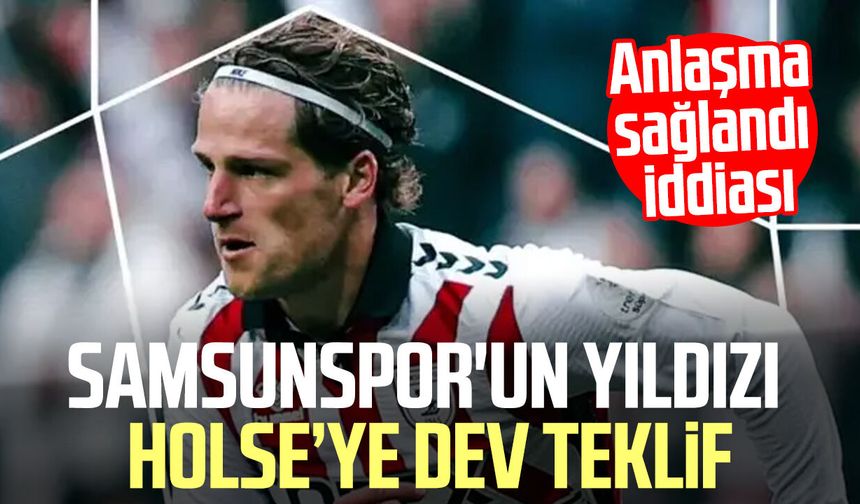 Samsunspor'un yıldızı Carlo Holse'ye dev teklif!