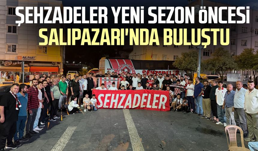 Şehzadeler ailesi Salıpazarı'nda kenetlendi