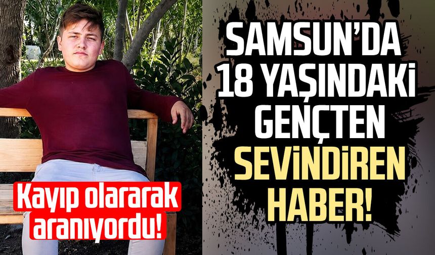 Samsun'da kayıp olarak aranan Ali Osman Düz İstanbul'da bulundu!