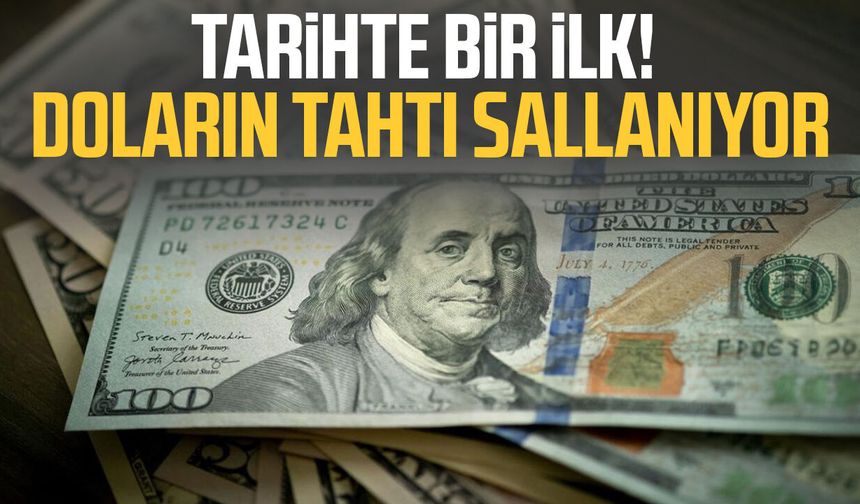 Tarihte bir ilk! Doların tahtı sallanıyor