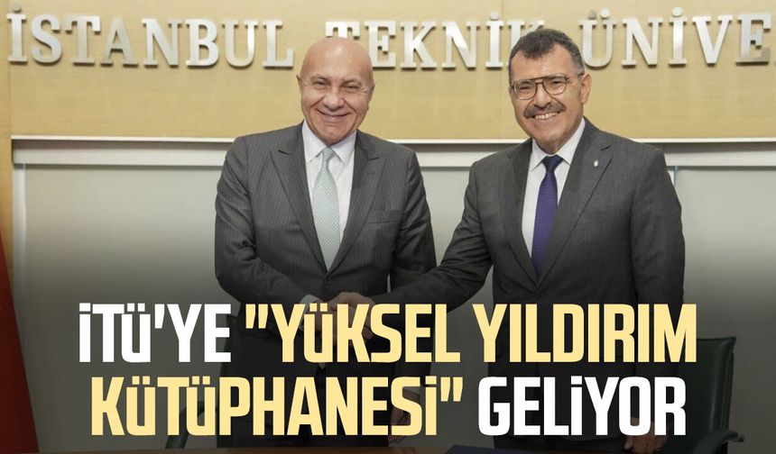 İTÜ'ye "Yüksel Yıldırım Kütüphanesi" geliyor