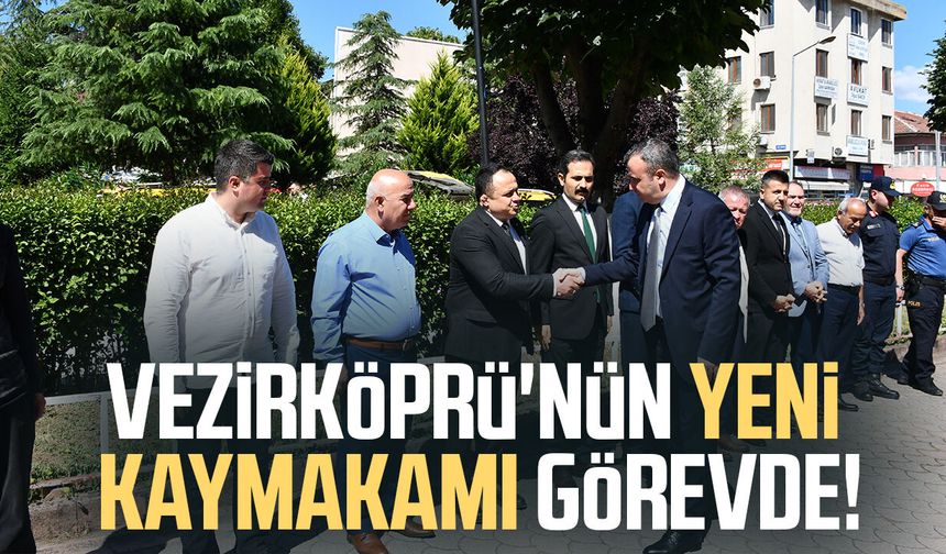 Vezirköprü Kaymakamı Bayram Yıldız'a karşılama