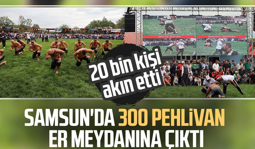 Samsun'da güreş şöleni! 20 bin kişi akın etti