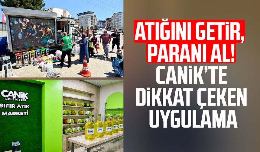 Canik'te atıklar kazanca dönüşüyor: Vatandaşa nakit iade