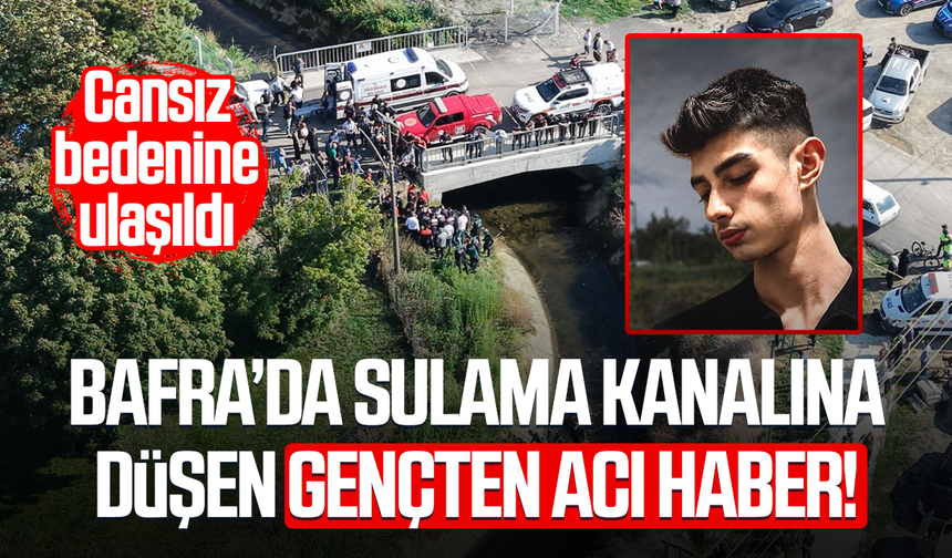 Bafra’da sulama kanalına düşen Emre Can Koparan'dan acı haber
