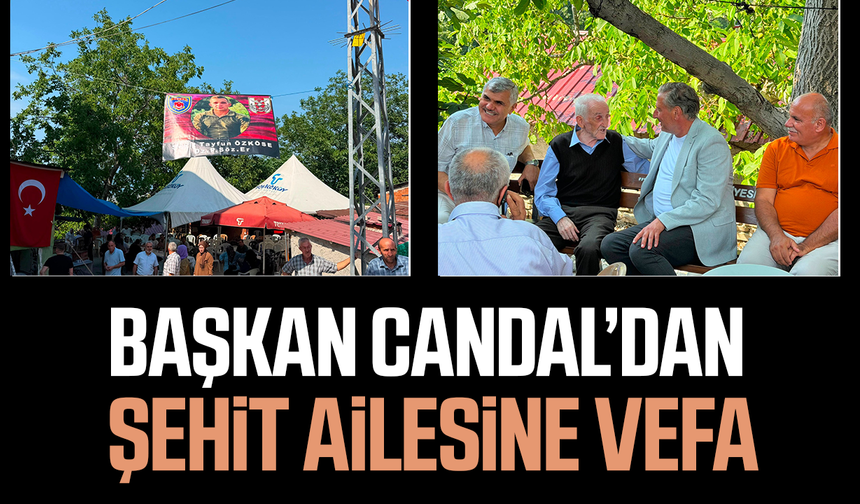 Başkan Mustafa Candal’dan şehit ailesine vefa
