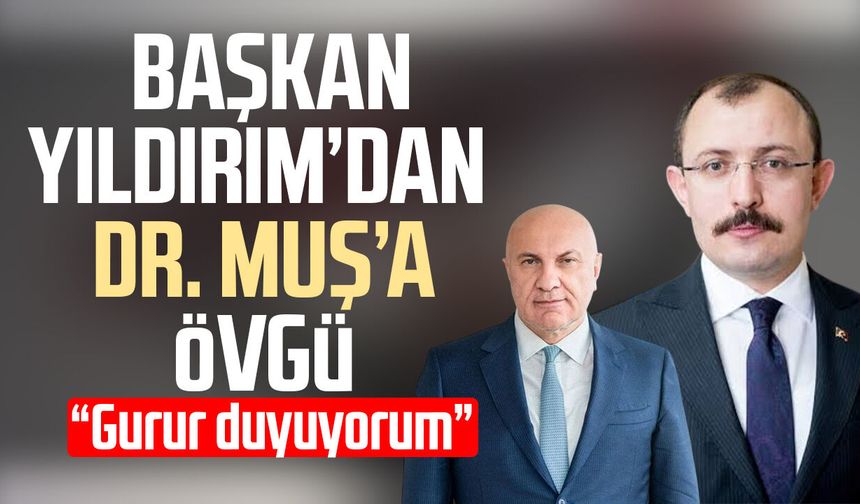 Samsunspor Başkanı Yüksel Yıldırım’dan Dr. Mehmet Muş’a övgü