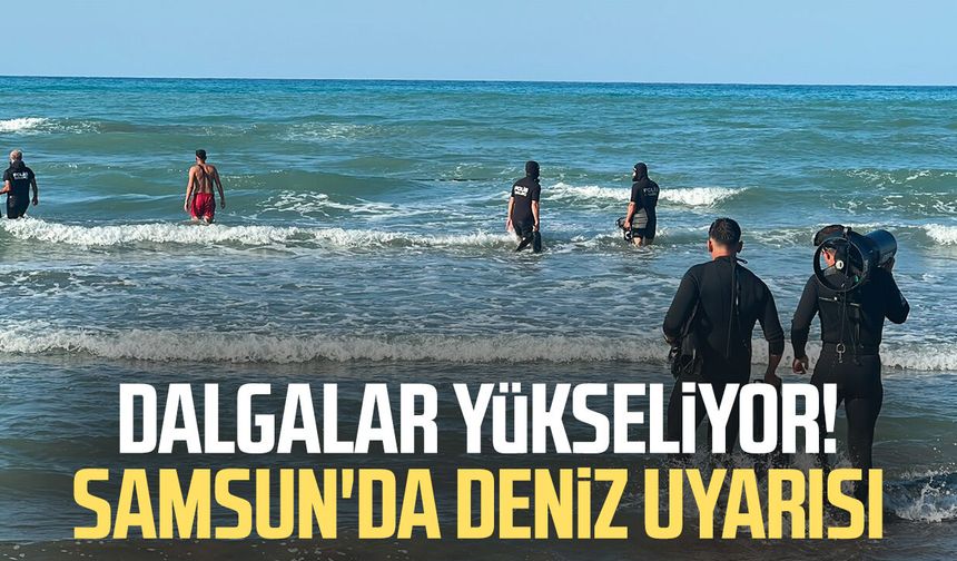 Dalgalar yükseliyor! Samsun'da deniz uyarısı