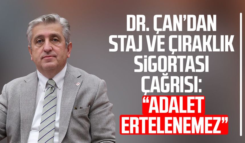 Dr. Murat Çan’dan staj ve çıraklık sigortası çağrısı: “Adalet ertelenemez”