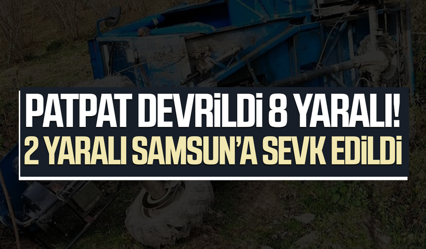 Feci patpat kazası! Ağır yaralı 2 kişi Samsun’a sevk edildi