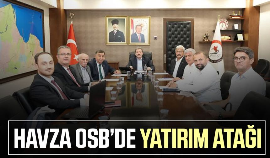 Havza OSB'de yatırım atağı! Yeni dönem başlıyor