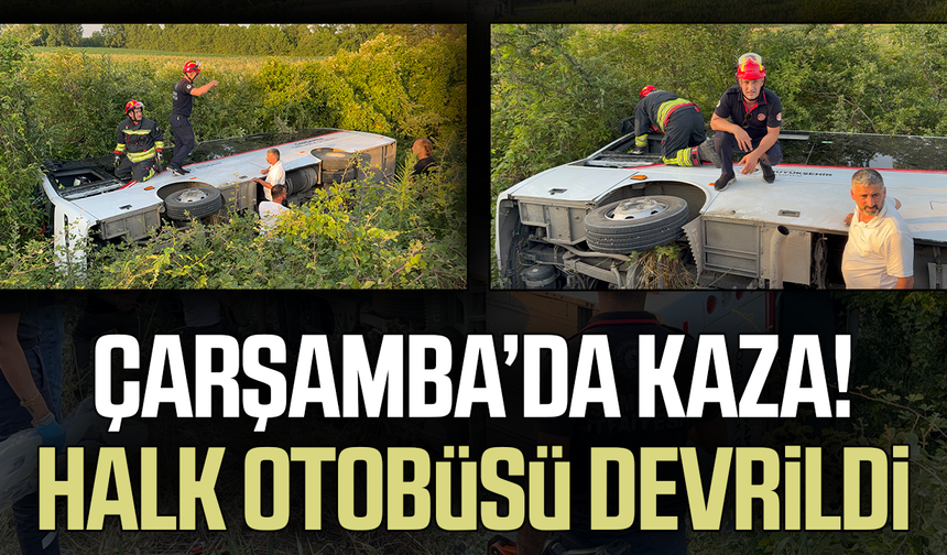 Çarşamba’da halk otobüsü devrildi! Yaralılar var