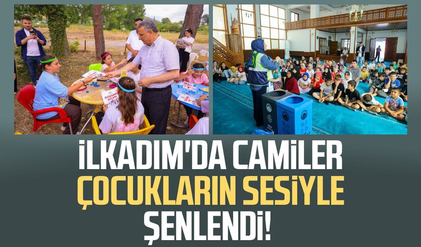 İlkadım'da camiler çocukların sesiyle şenlendi!