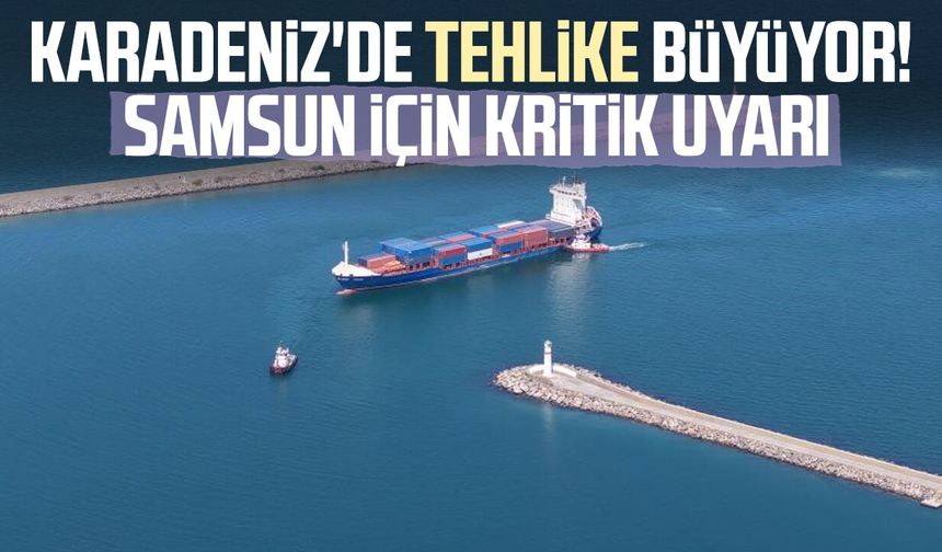 Karadeniz'de tehlike büyüyor! Samsun için kritik uyarı
