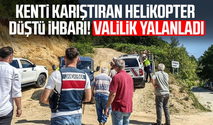 Kenti karıştıran helikopter düştü ihbarı! Valilik açıkladı