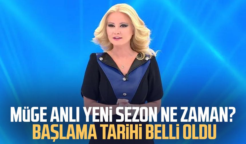 Müge Anlı yeni sezon ne zaman? Başlama tarihi belli oldu