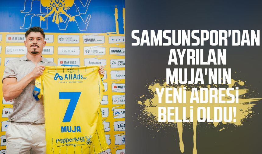 Samsunspor'dan ayrılan Arbnor Muja'nın yeni takımı belli oldu