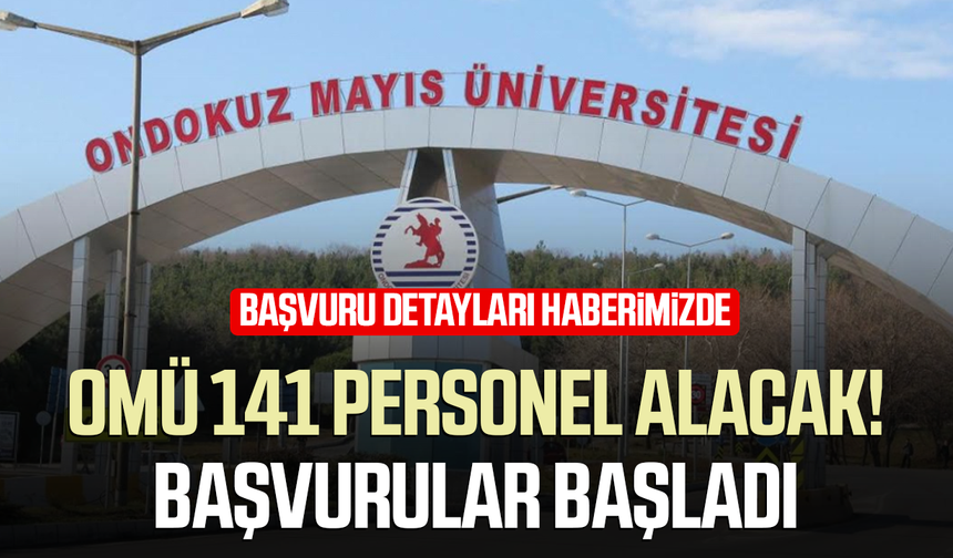 OMÜ 141 personel alacak! Başvuru detayları
