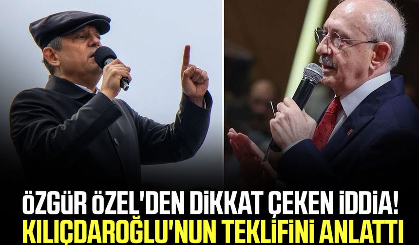 Özgür Özel, Kılıçdaroğlu'ndan gelen teklifi ilk kez açıkladı: Kabul etmem mümkün değildi