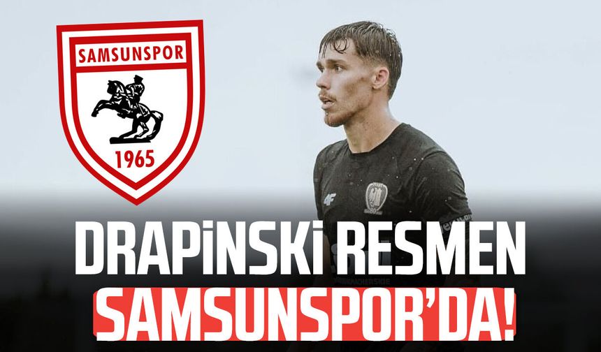 Igor Drapinski resmen Samsunspor'da!