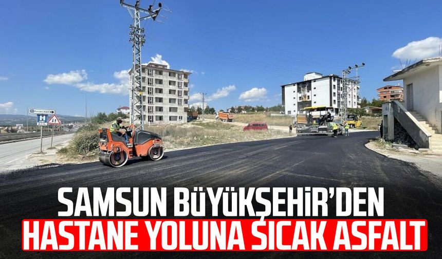 Kavak Devlet Hastanesi yoluna sıcak asfalt