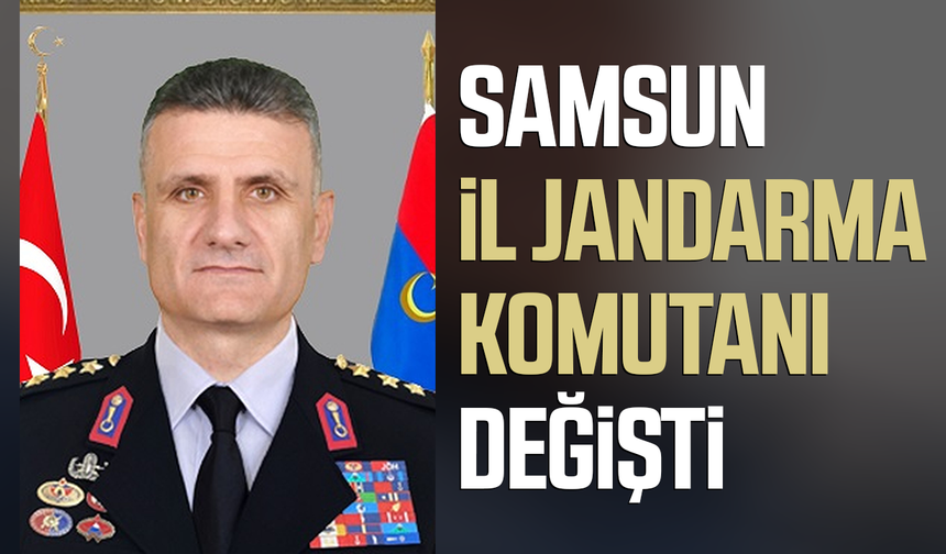 Samsun İl Jandarma Komutanı Tümgeneral Mustafa Bakçepınar Bursa’ya atandı