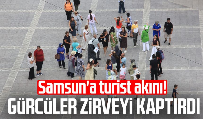 Samsun'a turist akını! Gürcüler zirveyi kaptırdı