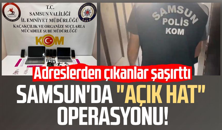 Samsun'da "açık hat" operasyonu: 2 şüpheli yakalandı!