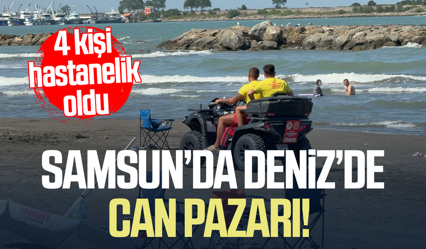 Samsun’da denizde peş peşe can pazarı! 4 kişi hastanede