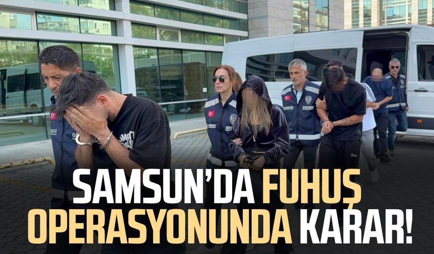Samsun’da fuhuş operasyonunda karar: 4 şüpheli tutuklandı!