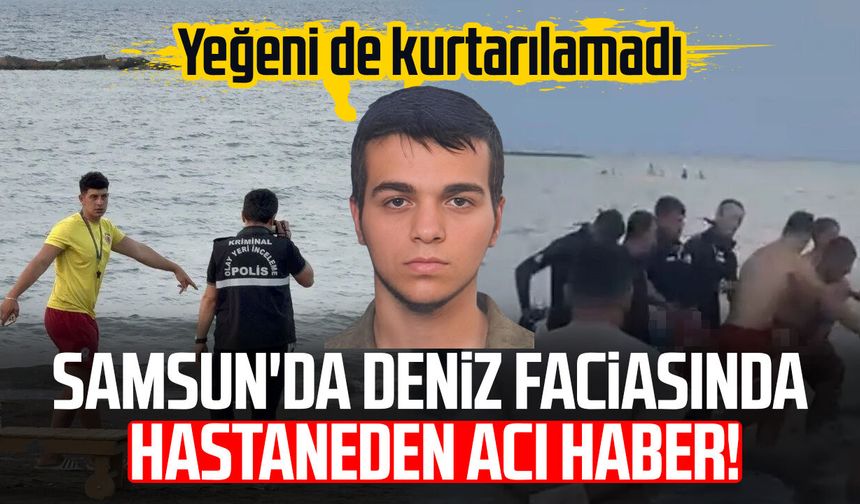 Samsun'da kahreden deniz faciası! Dayı ve yeğen hayatını kaybetti