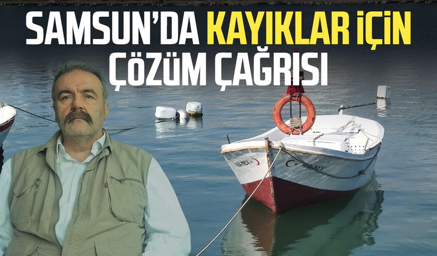 Samsun'da Başkan Bayram Uzunoğlu'ndan kayıklar için çözüm çağrısı