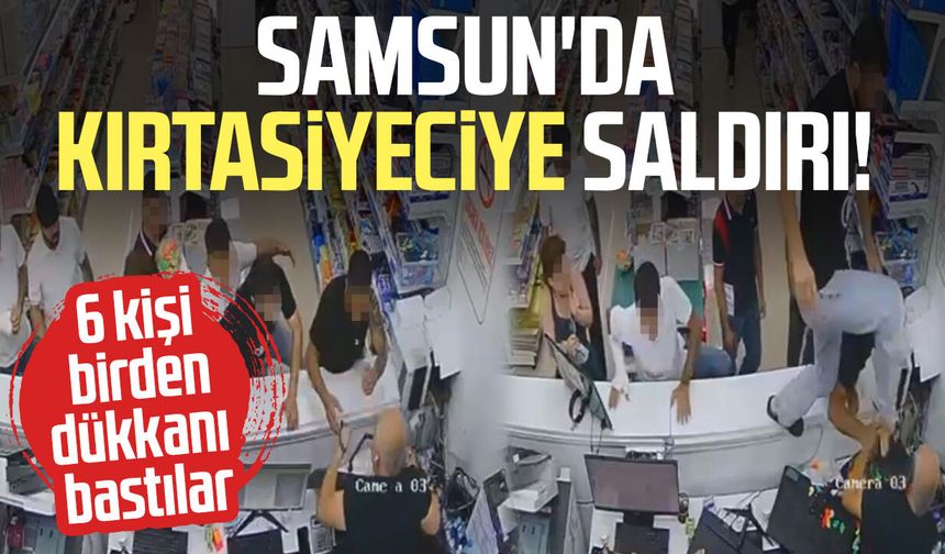 Samsun'da kırtasiyeciye saldırı! 6 kişi birden dükkanı bastılar
