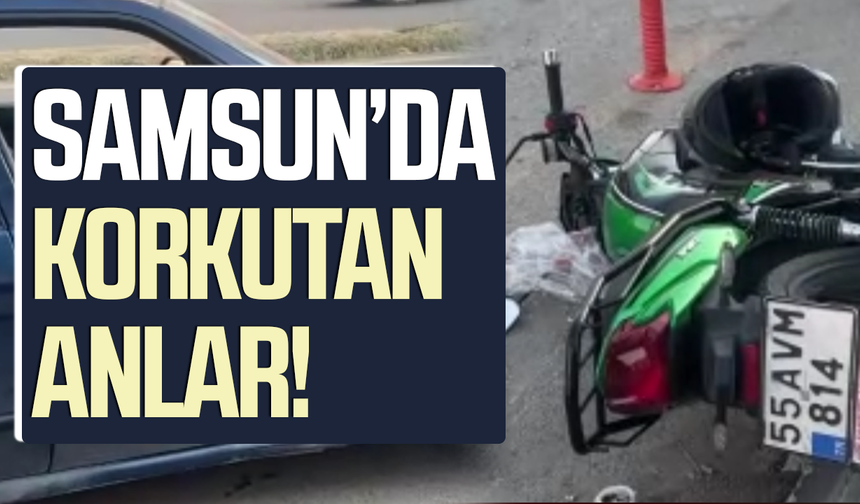 Samsun'da korkutan anlar! Otomobille motosiklet çarpıştı