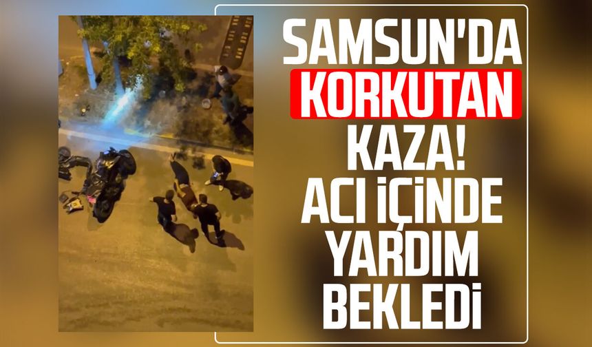 Samsun'da korkutan kaza! Acı içinde yardım bekledi